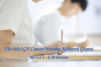 Applications to be accepted for the 6th SGH Cancer Nursing Research Grants.